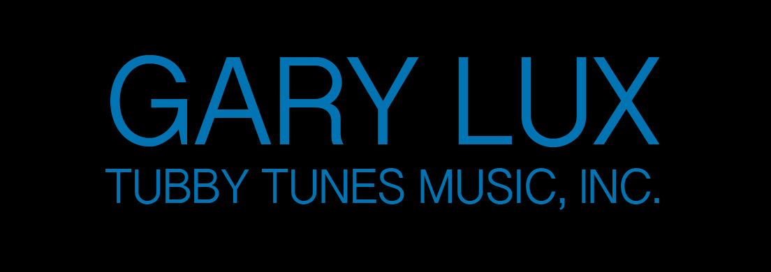 Gary Lux | Tubby Tunes Music, Inc.